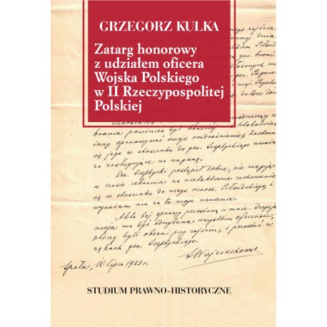 Zatarg honorowy z udziałem oficera Wojska Polskiego w II Rzeczypospolitej Polskiej. Studium prawno-historyczne