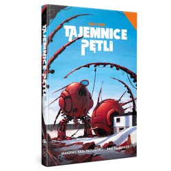 Tajemnice Pętli: Maszyny, nasi przyjaciele praca zbiorowa motyleksiazkowe.pl
