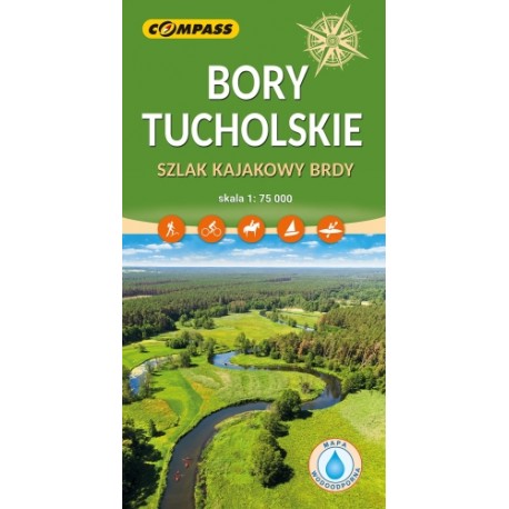 Bory Tucholskie. Szlak kajakowy Brdy mapa laminowana skala 1 : 75 000 motyleksiazkowe.pl