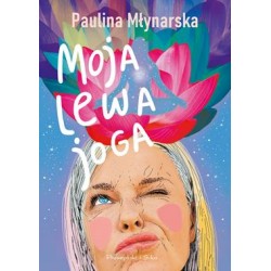 Moja lewa joga Paulina Młynarska motyleksiazkowe.pl
