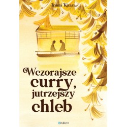 Wczorajsze curry, jutrzejszy chleb Izumi Kizara motyleksiazkowe.pl