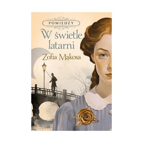 Pomiędzy Tom 1. W świetle latarnii Zofia Mąkosa motyleksiazkowe.pl
