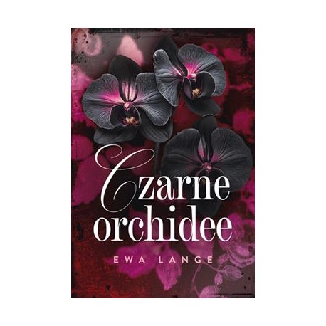 Czarne Orchidee Ewa Lange motyleksiazkowe.pl