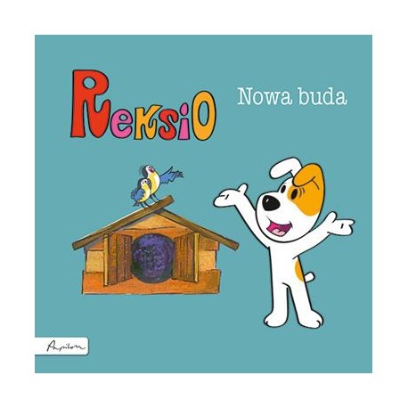 Reksio. Nowa buda Maria Szarf motyleksiazkowe.pl