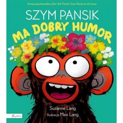 Szym Pansik ma dobry humor Suzanne Lang motyleksiazkowe.pl