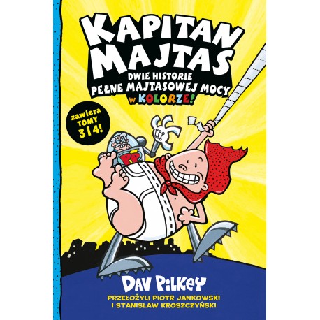 Kapitan Majtas. Dwie Historie Pełne Majtasowej Mocy w Kolorze! (Tomy 3 i 4) Dav Pilkey motyleksiazkowe.pl