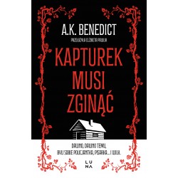 Kapturek musi zginąć A.K. Benedict motyleksiazkowe.pl