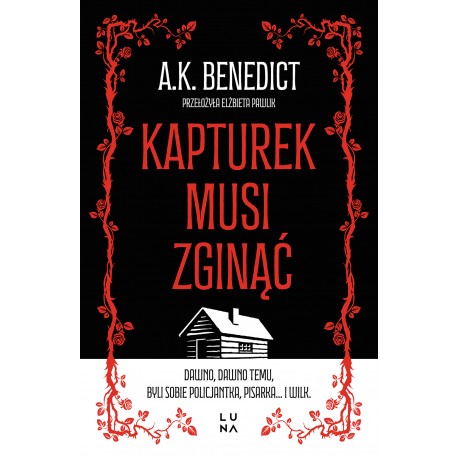 Kapturek musi zginąć A.K. Benedict motyleksiazkowe.pl