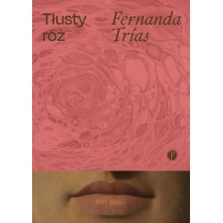 Tłusty róż Fernanda Trias motyleksiazkowe.pl