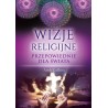 Wizje Religijne. Przepowiednie dla świata