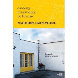 Osobisty przewodnik po Pradze Mariusz Szczygieł motyleksiazkowe.pl