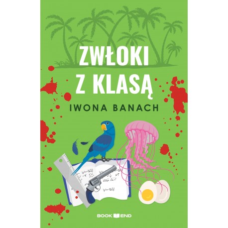 Zwłoki z klasą Iwona Banach motyleksiazkowe.pl