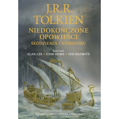 Niedokończone opowieści Śródziemia i Númenoru. Wersja ilustrowana  J.R.R. Tolkien, Christopher Tolkien motyleksiazkowe.pl