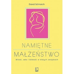 Namiętne małżeństwo David Schnarch motyleksiazkowe.pl