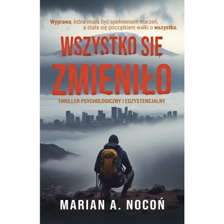 Wszystko się zmieniło Marian A. Nocoń motyleksiazkowe.pl