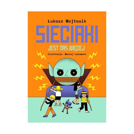 Sieciaki Jest nas więcej Łukasz Wojtasik motyleksiazkowe.pl