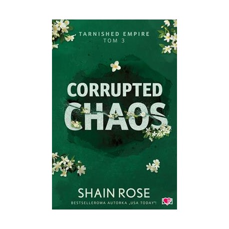Corrupted Chaos /Tarnished Empire. Tom 3 Shain Rose motyleksiazkowe.pl