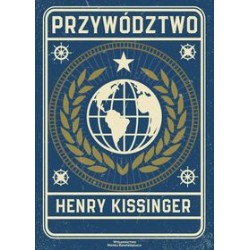 Przywództwo. Sześć studiów z zakresu światowej strategii Henry Kissinger motyleksiazkowe.pl