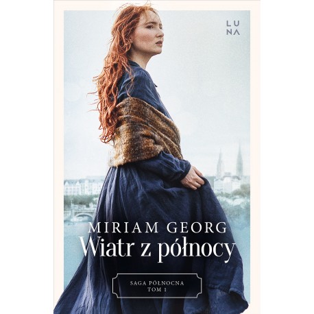 Wiatr z północy. Saga Północna. Tom 1 Miriam Georg motyleksiazkowe.pl