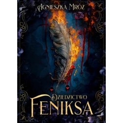 Dziedzictwo Feniksa Agnieszka Mróz motyleksiazkowe.pl