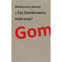 Czy Gombrowicz miał oczy? Włodzimierz Bolecki motyleksiazkowe.pl
