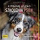 6-stopniowy program szkolenia psów. Skuteczny trening od 1. roku życia Katharina Schlegl-Kofler motyleksiazkowe.pl
