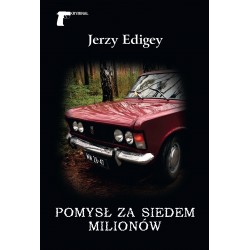 Pomysł za siedem milionów Jerzy Edigey motyleksiazkowe.pl