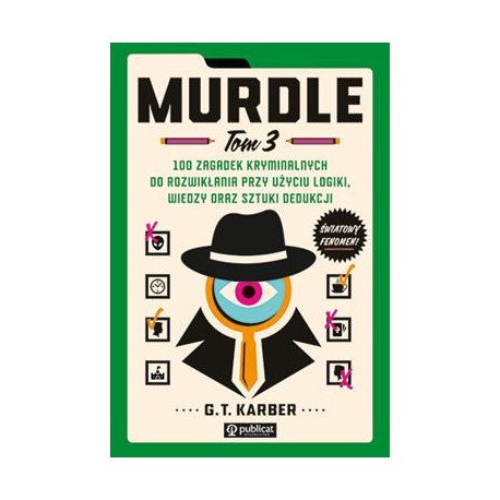 Murdle Tom 3. 100 zagadek kryminalnych do rozwikłania przy użyciu logiki, wiedzy oraz sztuki dedukcji motyleksiazkowe.pl