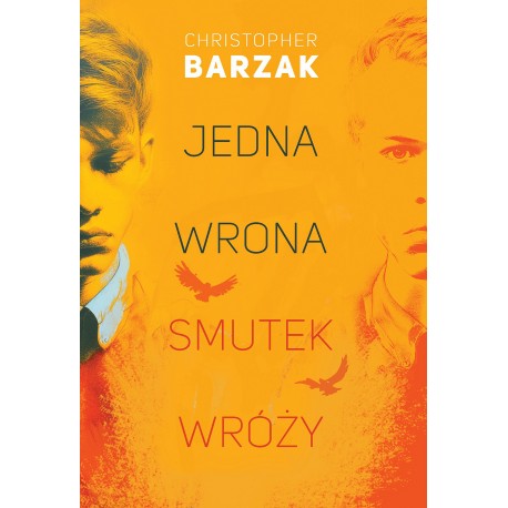 Jedna wrona smutek wróży Christopher Barzak motyleksiazkowe.pl