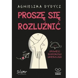 Proszę się rozluźnić. Opowieści dojrzałego ginekologa