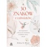 30 znaków z zaświatów. Jak rozpoznawać i odczytywać wiadomości od bliskich, którzy odeszli