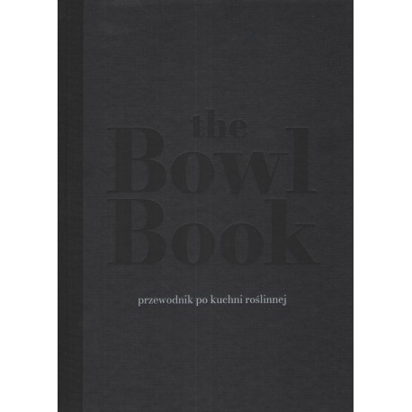 The Bowl Book Kusiak Natalia, Orce Natalia motyleksiazkowe.pl