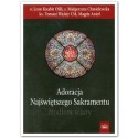 Adoracja Najświętszego Sakramentu źródłem wiary 