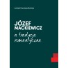 Józef Mackiewicz a tradycja romantyczna