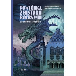 Powtórka z historii rozrywki. Szkice historyczne i archeologiczne