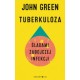 Tuberkuloza. Śladami zabójczej infekcji John Green motyleksiazkowe.pl