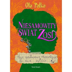 Niesamowity świat Zosi Ola Pałka motyleksiazkowe.pl