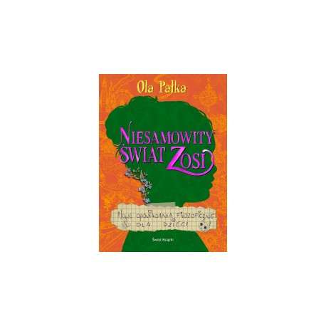 Niesamowity świat Zosi Ola Pałka motyleksiazkowe.pl