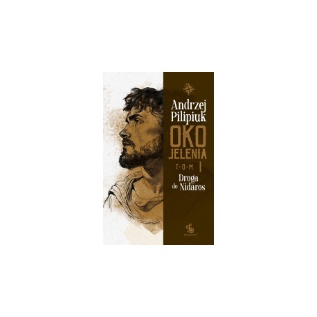 Oko Jelenia Tom 1. Droga do Nidaros Andrzej Pilipiuk motyleksiazkowe.pl