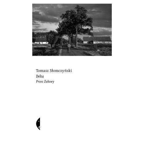 Delta Przez Żuławy Słomczyński Tomasz motyleksiazkowe.pl