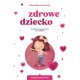 Zdrowe dziecko Dominika Tomczak motyleksiazkowe.pl