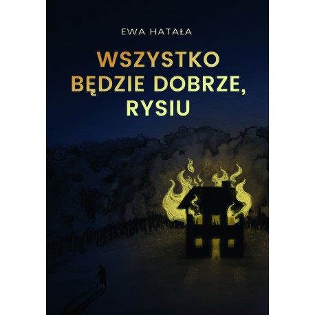 Wszystko będzie dobrze Rysiu Ewa Hatała motyleksiazkowe.pl
