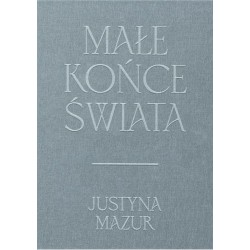 Małe końce świata Justyna Mazur motyleksiazkowe.pl