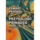 Przyszłość pieniądza Eswar Prasad motyleksiazkowe.pl