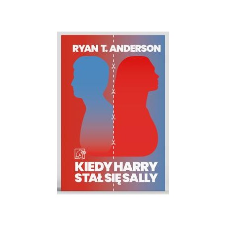 Kiedy Harry stał się Sally Ryan T. Anderson motyleksiazkowe.pl