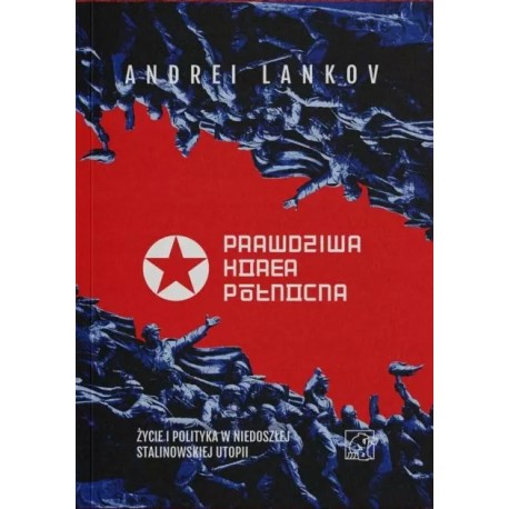 Prawdziwa Korea Północna Andrei Lankov motyleksiazkowe.pl