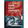 Dawid, Goliat i partnerzy  Wspomnienia z podziemia PRL 1982-89