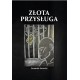 Złota przysługa Dominik Gadecki motyleksiazkowe.pl