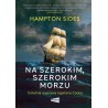 Na szerokim szerokim morzu. Ostatnia wyprawa kapitana Cooka