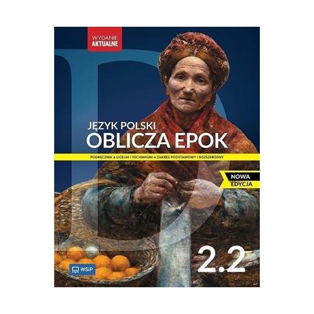 Oblicza epok 2.2 Język polski Podręcznik Liceum i technikum Zakres podstawowy i rozszerzony  motyleksiazkowe.pl